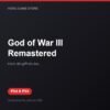 God of War III Remastered bản digital cho PS4 và PS5 - Hóng Game Store