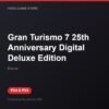 Gran Turismo 7 25th Anniversary Digital Deluxe Edition bản digital cho PS4 và PS5 - Hóng Game Store