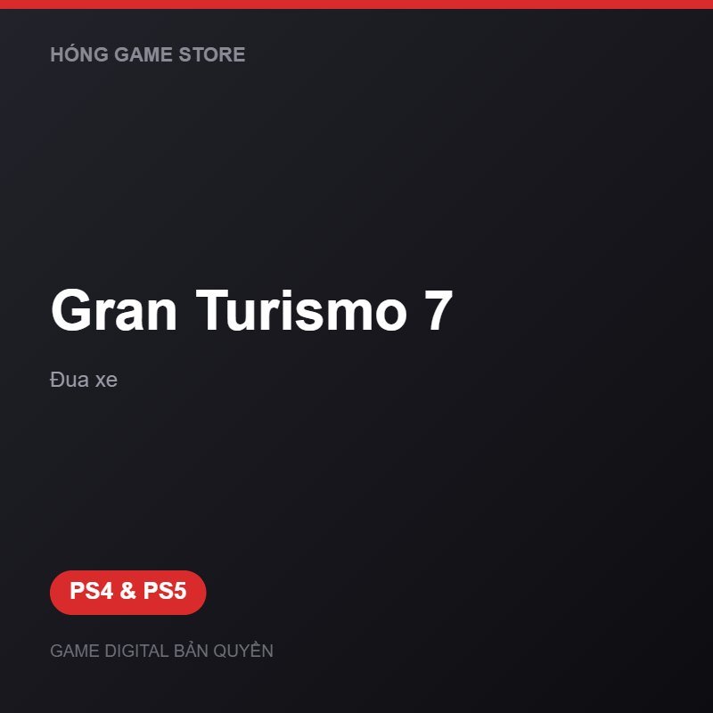 Gran Turismo 7 bản digital cho PS4 và PS5 - Hóng Game Store