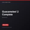 Guacamelee! 2 Complete bản digital cho PS4 và PS5 - Hóng Game Store
