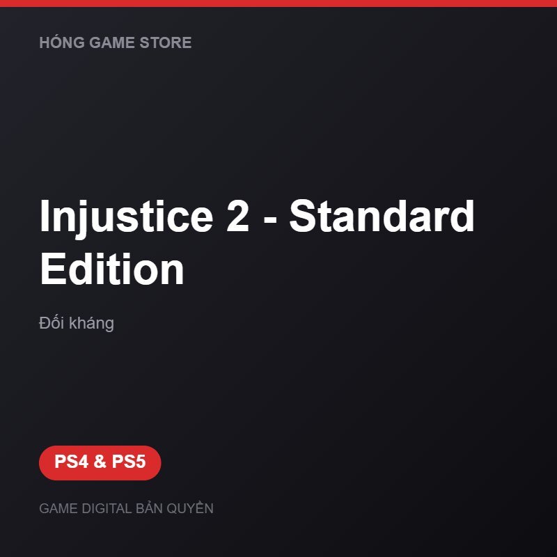 Injustice 2 - Standard Edition bản digital cho PS4 và PS5 - Hóng Game Store