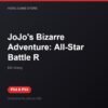 JoJo's Bizarre Adventure: All-Star Battle R bản digital cho PS4 và PS5 - Hóng Game Store