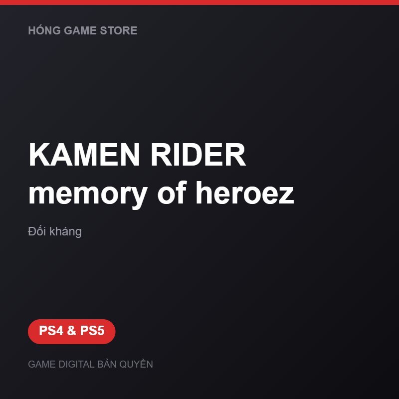 KAMEN RIDER memory of heroez bản digital cho PS4 và PS5 - Hóng Game Store