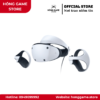 Kính Thực Tế Ảo Sony PlayStation VR2 (PSVR2) - Đã Qua Sử Dụng