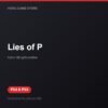 Lies of P bản digital cho PS4 và PS5 - Hóng Game Store