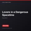 Lovers in a Dangerous Spacetime bản digital cho PS4 và PS5 - Hóng Game Store
