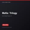 Mafia: Trilogy bản digital cho PS4 và PS5 - Hóng Game Store