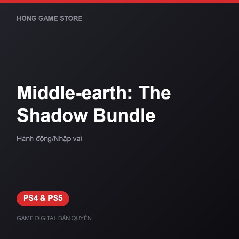 Middle-earth: The Shadow Bundle bản digital cho PS4 và PS5 - Hóng Game Store