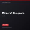 Minecraft Dungeons bản digital cho PS4 và PS5 - Hóng Game Store