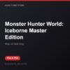 Monster Hunter World: Iceborne Master Edition bản digital cho PS4 và PS5 - Hóng Game Store