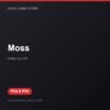 Moss bản digital cho PS4 và PS5 - Hóng Game Store