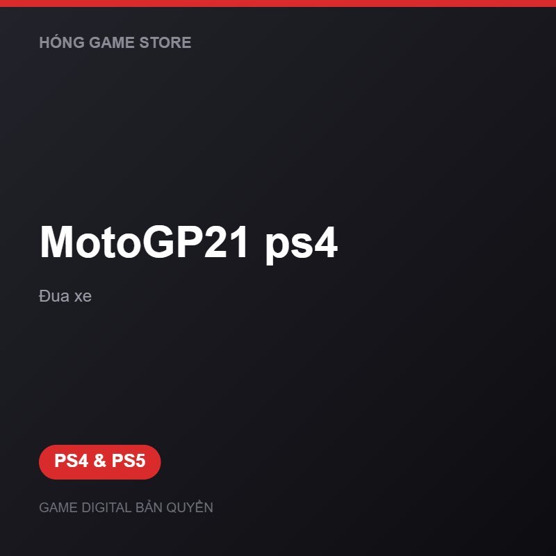 MotoGP21 ps4 bản digital cho PS4 và PS5 - Hóng Game Store