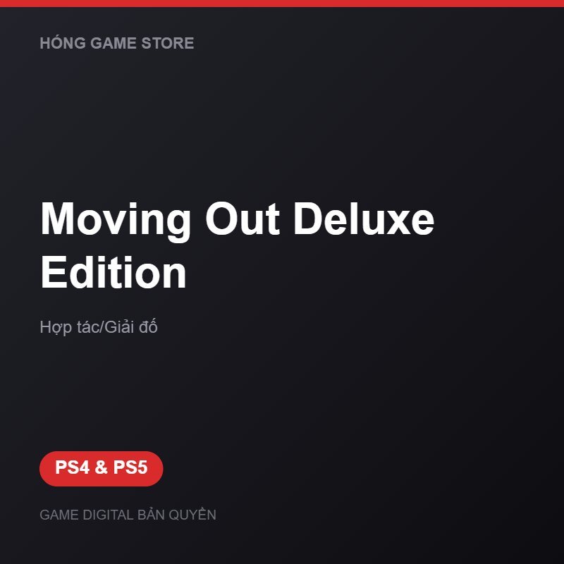 Moving Out Deluxe Edition bản digital cho PS4 và PS5 - Hóng Game Store