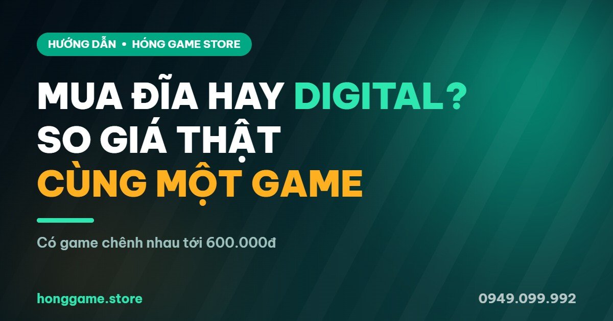 Mua đĩa game hay game digital cho PS5 - Hóng Game Store