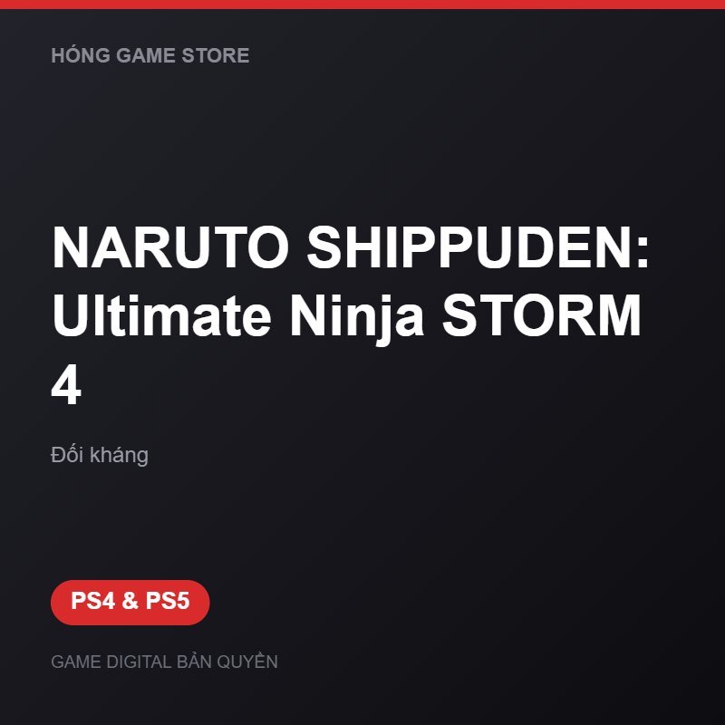 NARUTO SHIPPUDEN: Ultimate Ninja STORM 4 bản digital cho PS4 và PS5 - Hóng Game Store