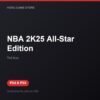 NBA 2K25 All-Star Edition bản digital cho PS4 và PS5 - Hóng Game Store
