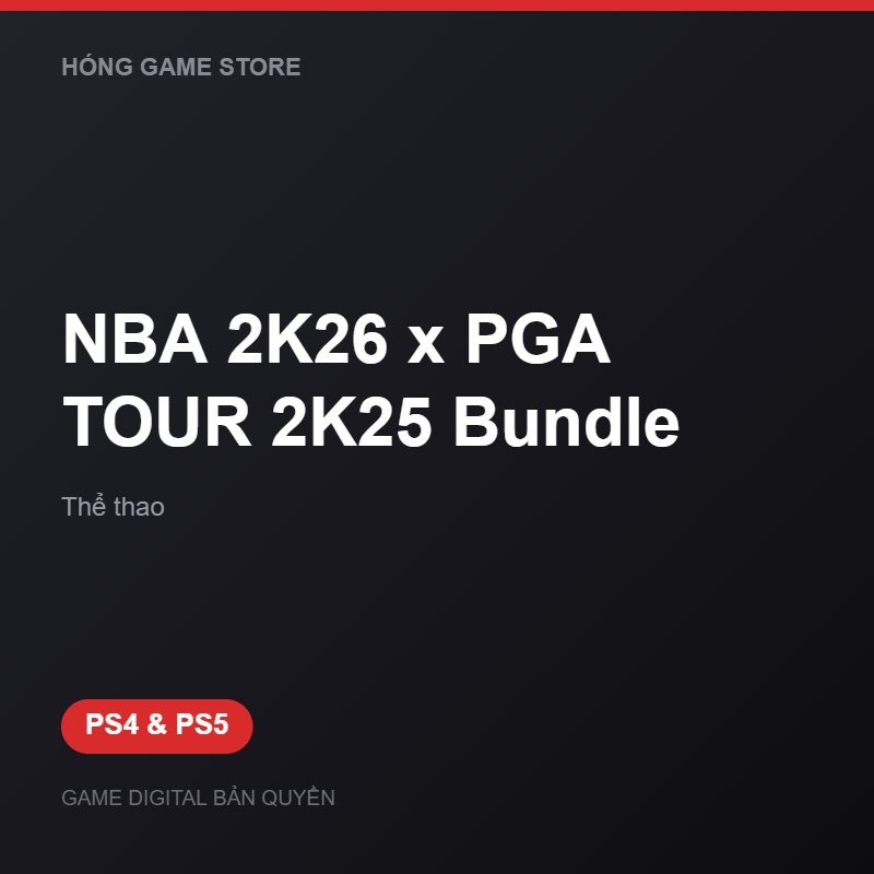 NBA 2K26 x PGA TOUR 2K25 Bundle bản digital cho PS4 và PS5 - Hóng Game Store