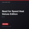Need for Speed Heat Deluxe Edition bản digital cho PS4 và PS5 - Hóng Game Store