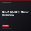 NINJA GAIDEN: Master Collection bản digital cho PS4 và PS5 - Hóng Game Store
