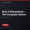 Nioh 2 Remastered – The Complete Edition bản digital cho PS4 và PS5 - Hóng Game Store