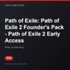 Path of Exile: Path of Exile 2 Founder's Pack - Path of Exile 2 Early Access bản digital cho PS5 - Hóng Game Store
