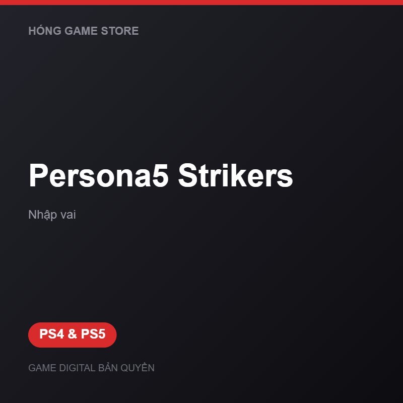 Persona5 Strikers bản digital cho PS4 và PS5 - Hóng Game Store