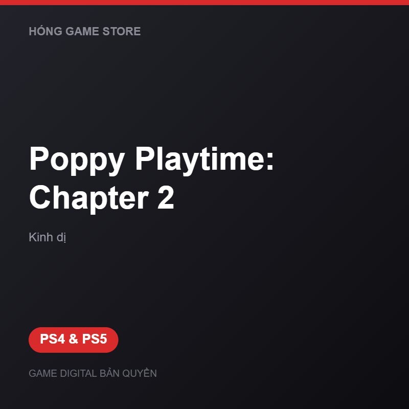 Poppy Playtime: Chapter 2 bản digital cho PS4 và PS5 - Hóng Game Store