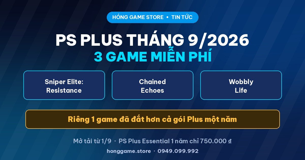 PS Plus tháng 9 2026 ba game miễn phí Sniper Elite Resistance Chained Echoes Wobbly Life