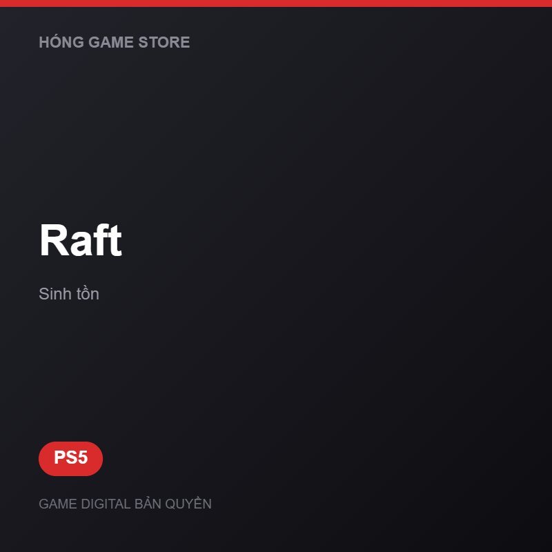 Raft bản digital cho PS5 - Hóng Game Store