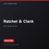 Ratchet ＆ Clank bản digital cho PS4 và PS5 - Hóng Game Store