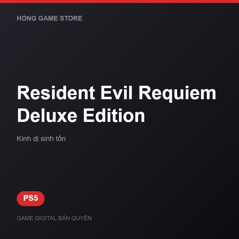 Resident Evil Requiem Deluxe Edition bản digital cho PS5 - Hóng Game Store