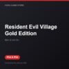 Resident Evil Village Gold Edition bản digital cho PS4 và PS5 - Hóng Game Store