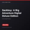 Sackboy: A Big Adventure Digital Deluxe Edition bản digital cho PS4 và PS5 - Hóng Game Store