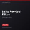 Saints Row Gold Edition bản digital cho PS4 và PS5 - Hóng Game Store