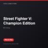 Street Fighter V: Champion Edition bản digital cho PS4 và PS5 - Hóng Game Store