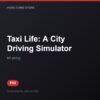 Taxi Life: A City Driving Simulator bản digital cho PS5 - Hóng Game Store