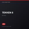 TEKKEN 8 bản digital cho PS5 - Hóng Game Store