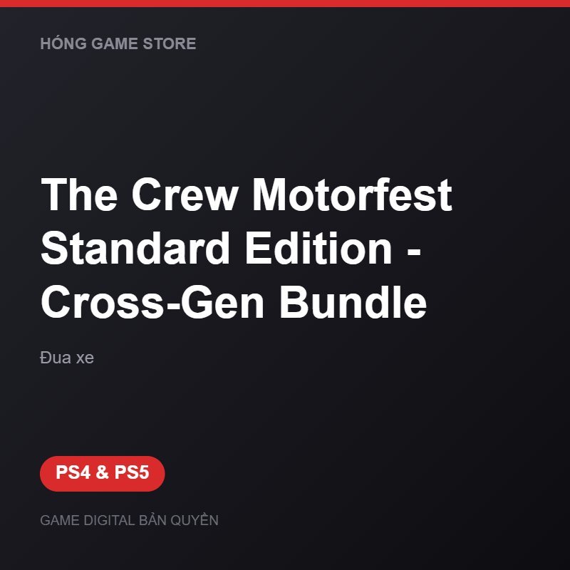 The Crew Motorfest Standard Edition - Cross-Gen Bundle bản digital cho PS4 và PS5 - Hóng Game Store