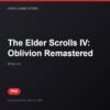 The Elder Scrolls IV: Oblivion Remastered bản digital cho PS5 - Hóng Game Store