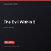 The Evil Within 2 bản digital cho PS4 và PS5 - Hóng Game Store