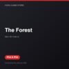 The Forest bản digital cho PS4 và PS5 - Hóng Game Store