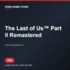 The Last of Us™ Part II Remastered - Game digital cho PS5