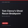 Tom Clancy's Ghost Recon Breakpoint bản digital cho PS4 và PS5 - Hóng Game Store
