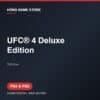UFC® 4 Deluxe Edition - Game digital cho PS4 và PS5