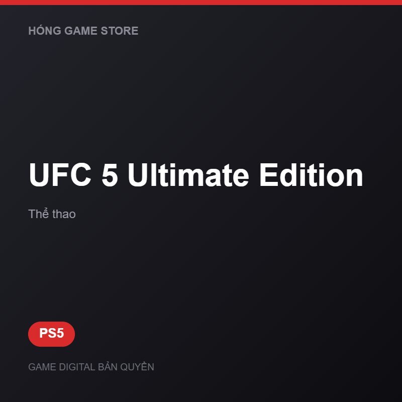 UFC 5 Ultimate Edition bản digital cho PS5 - Hóng Game Store