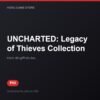 UNCHARTED: Legacy of Thieves Collection bản digital cho PS5 - Hóng Game Store
