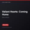 Valiant Hearts: Coming Home bản digital cho PS4 và PS5 - Hóng Game Store
