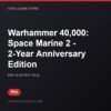 Warhammer 40,000: Space Marine 2 - 2-Year Anniversary Edition bản digital cho PS5 - Hóng Game Store