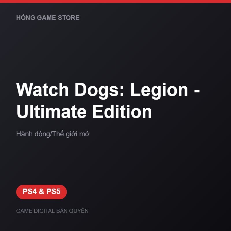 Watch Dogs: Legion - Ultimate Edition bản digital cho PS4 và PS5 - Hóng Game Store