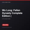 Wo Long: Fallen Dynasty Complete Edition ( bản digital cho PS4 và PS5 - Hóng Game Store